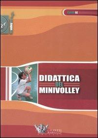 Didattica del minivolley - Guido Re - Libro Calzetti Mariucci 2005, Volley collection | Libraccio.it