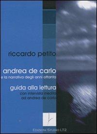 Andrea De Carlo e la narrativa degli anni Ottanta - Riccardo Petito - Libro LA TOLETTA Edizioni 2011 | Libraccio.it