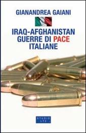 Iraq-Afghanistan. Guerre di pace italiane