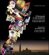 Il carnevale in età moderna. 30 anni di carnevale a Venezia 1980-2010. Ediz. italiana e inglese