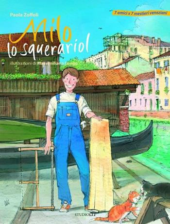Milo lo Squerariol - Paola Zoffoli - Libro LA TOLETTA Edizioni 2012 | Libraccio.it