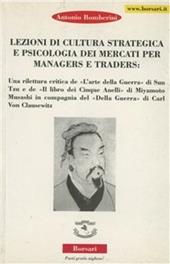 Lezioni di cultura strategica e psicologica dei mercati per manager e trader