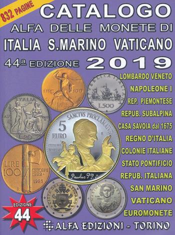 Catalogo Alfa delle monete di Italia, San Marino e Vaticano - Alberto Boasso - Libro Alfa Edizioni 2019 | Libraccio.it