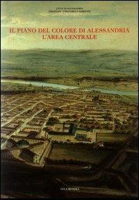 Il piano del colore di Alessandria - Giovanni Brino - Libro Idea Books 2001 | Libraccio.it