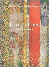 Galileo Chini. La primavera. Catalogo della mostra (Roma, 15 dicembre 2004-15 febbraio 2005)  - Libro Idea Books 2006 | Libraccio.it