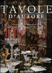 Tavole d'autore - Massimo Listri - Libro Idea Books 2006 | Libraccio.it