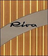Riva. Lo stile italiano. Ediz. lusso