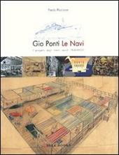 Gio Ponti. Le navi: il progetto degli interni navali 1948-1953. Ediz. italiana e inglese