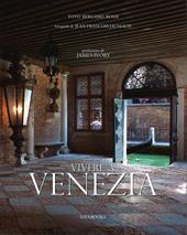 Vivere a Venezia. Ediz. illustrata