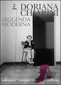 Doriana Chiarini. Leggenda moderna. Ediz. italiana e inglese  - Libro Galleria Ala 2006 | Libraccio.it