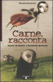 Carne, racconta. Storie di donne e bambine divorate