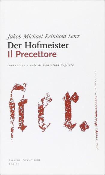 Der Hofmeister-Il precettore. Testo tedesco a fronte - Jacob M. Lenz - Libro Libreria Stampatori 2002 | Libraccio.it