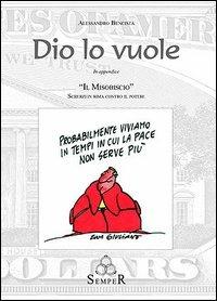 Dio lo vuole - Alessandro Bencistà - Libro Semper Editrice 2004 | Libraccio.it