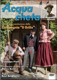 L'acqua cheta. Con DVD - Augusto Novelli - Libro Semper Editrice 2009 | Libraccio.it