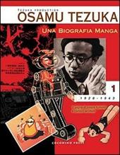 Una biografia manga. Il sogno di creare fumetti e cartoni animati. Vol. 1