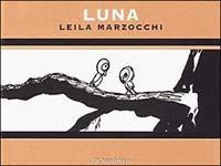 Luna - Leila Marzocchi - Libro Coconino Press 2003, Coconino cahiers | Libraccio.it