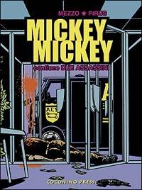 Mickey Mickey - Mezzo, Pirus - Libro Coconino Press 2003, Maschera nera | Libraccio.it