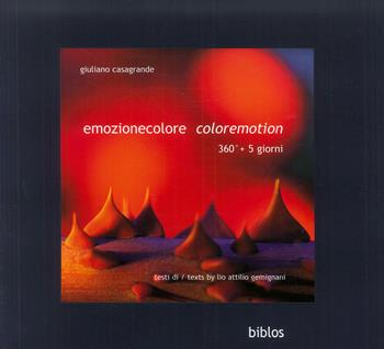 Emozionecolore - Giuliano Casagrande, Attilio Gemignani - Libro Biblos 2021 | Libraccio.it