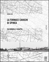 La fornace Cavasin di Spinea. Tra memoria e progetto