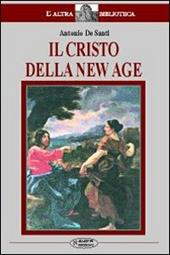 Il Cristo della New Age. Studio sul rapporto tra la figura di Cristo e la New Age