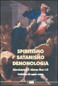 Spiritismo, satanismo, demonologia - Moreno Fiori - Libro Aleph Editrice 2009 | Libraccio.it