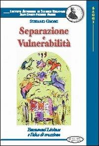Separazione e vulnerabilità. Emmanuel Lévinas e l'idea di creazione - Stefano Grossi Gondi - Libro Aleph Editrice 2008, Saggi | Libraccio.it