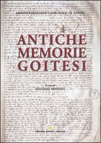 Antiche memorie goitesi  - Libro Sometti 2001, Collana storica goitese | Libraccio.it