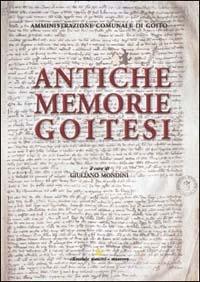 Antiche memorie goitesi  - Libro Sometti 2001, Collana storica goitese | Libraccio.it