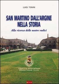 San Martino dall'Argine nella storia. Alla ricerca delle nostre radici - Luigi Tonini - Libro Sometti 2001 | Libraccio.it
