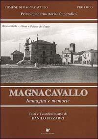 Magnacavallo. Immagini e memorie. Terzo quaderno storico fotografico  - Libro Sometti 2002 | Libraccio.it