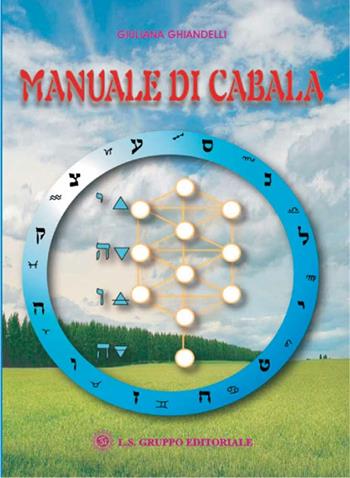 Manuale di cabala - Giuliana Ghiandelli - Libro LS 2007 | Libraccio.it