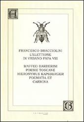 L' elettione di Urbano VIII-Poesie toscane-Poematia et carmina
