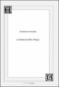 Il passaggio per l'Italia - Federico Zuccari - Libro La Finestra Editrice 2007, Archivio barocco | Libraccio.it