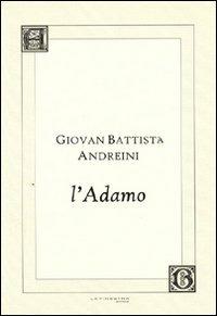 L' Adamo - G. Battista Andreini - Libro La Finestra Editrice, Archivio barocco | Libraccio.it