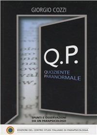 Quoziente paranormale - Giorgio Cozzi - Libro Centro Studi Parapsicologia 2011 | Libraccio.it