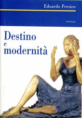 Destino e modernità. Scritti d'arte (1929-1935)