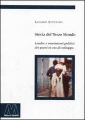 Storia del terzo mondo. Leader e movimenti politici nei paesi in via di sviluppo