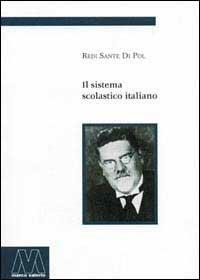 Il sistema scolastico italiano - Redi S. Di Pol - Libro Marcovalerio 2002, I saggi. Pedagogia | Libraccio.it
