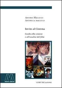 Invito al cinema. Guida alla visione e all'analisi del film - Antonio Magliulo, Antonella Magliulo - Libro Marcovalerio 2002, I boxer | Libraccio.it