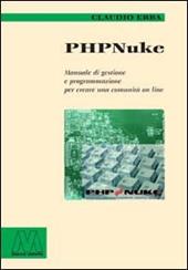 PHP Nuke. Manuale di gestione e programmazione per creare una comunità on line