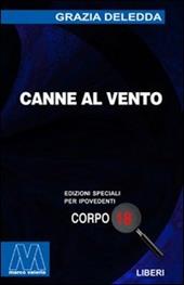 Canne al vento. Ediz. per ipovedenti