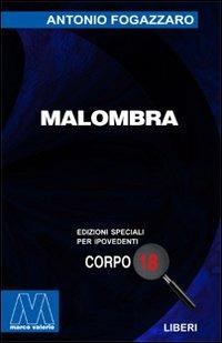 Malombra. Ediz. per ipovedenti - Antonio Fogazzaro - Libro Marcovalerio 2003, Liberi corpo 18. Edizioni speciali per ipovedenti | Libraccio.it