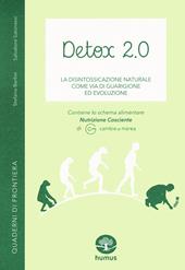 Detox 2.0. La disintossicazione naturale come via di guarigione ed evoluzione