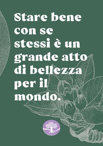 Stare bene con se stessi è un grande atto di bellezza per il mondo. Quaderno per appunti  - Libro Humus 2025, Manuali | Libraccio.it