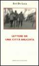 Lettere da una città bruciata - Erri De Luca - Libro Dante & Descartes 2002, Letteratura e memoria | Libraccio.it