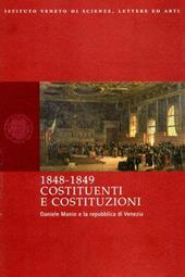 1848-1849. Costituenti e costituzioni. Daniele Manin e la Repubblica di Venezia