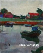 Silvio Consadori 1909-1994. Ediz. illustrata
