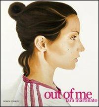 Out of me. Ediz. illustrata - Lara Martinato - Libro Nomos Edizioni 2011 | Libraccio.it