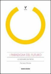I paradigmi del futuro. Lo scenario dei trend