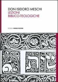 Don Isodoro Meschi. Lezioni biblico-teologiche - Isidoro Meschi - Libro Nomos Edizioni 2012 | Libraccio.it